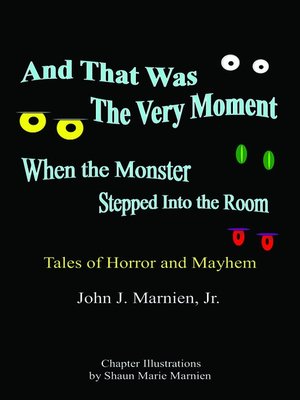 cover image of And That Was The Very Moment When the Monster Stepped Into the Room